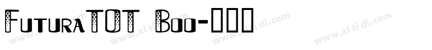 FuturaTOT Boo字体转换